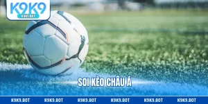 Soi Kèo Châu Á - Kinh Nghiệm Tối Ưu Cơ Hội Thắng Cược